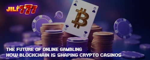 The Future of Online Gambling: How Blockchain is Shaping Crypto Casinos